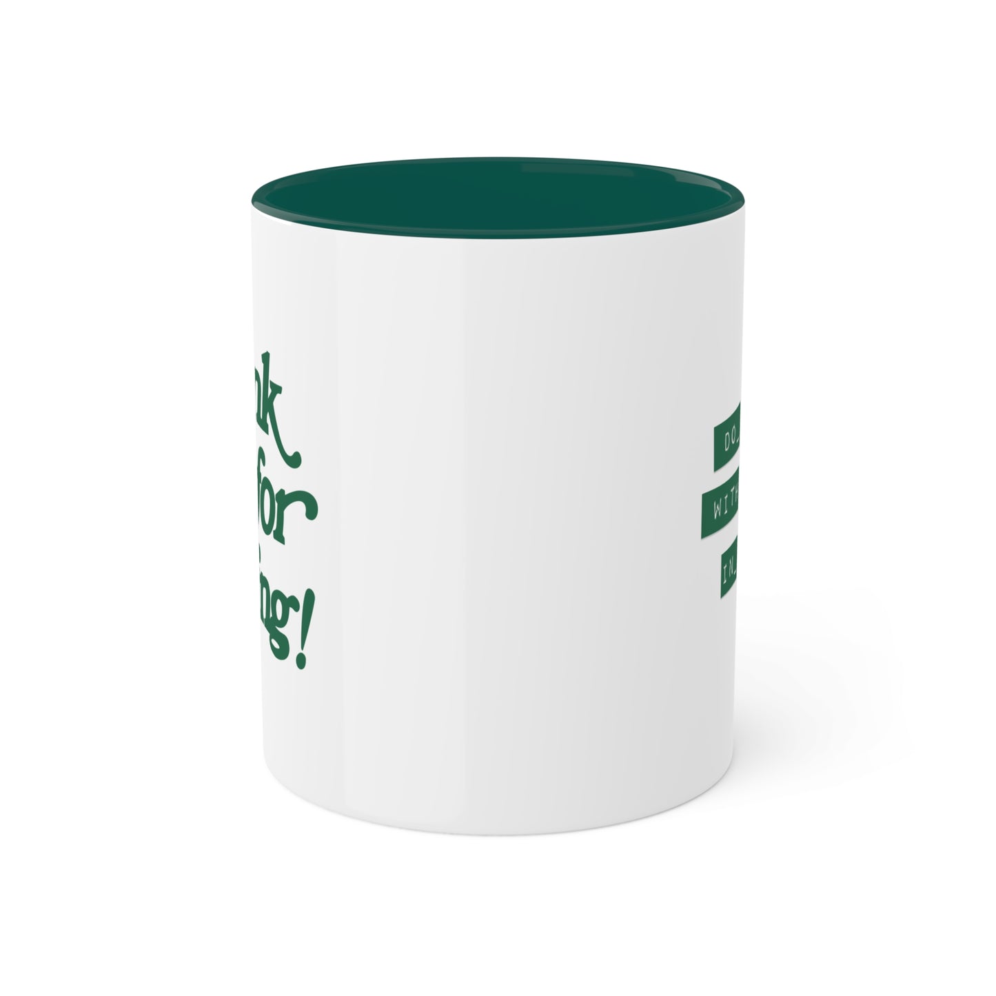 "Thank you for doing" Mug