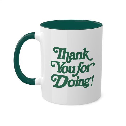 "Thank you for doing" Mug